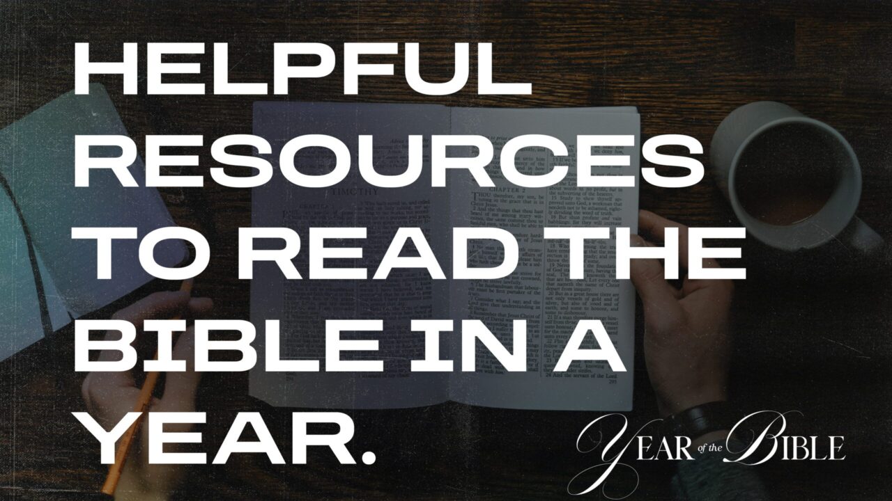 Resources to help you read the Bible in a year.